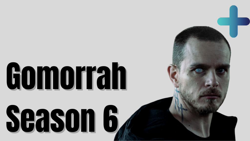 gomorrah season 6