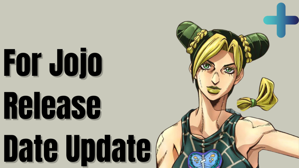 For Jojo Release Date Update