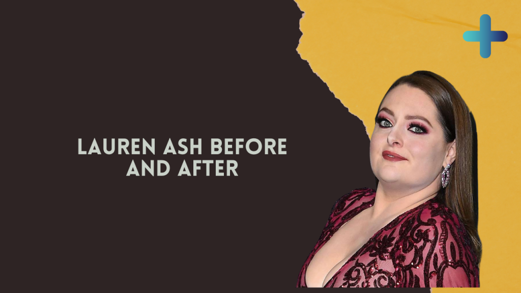 lauren ash before and after