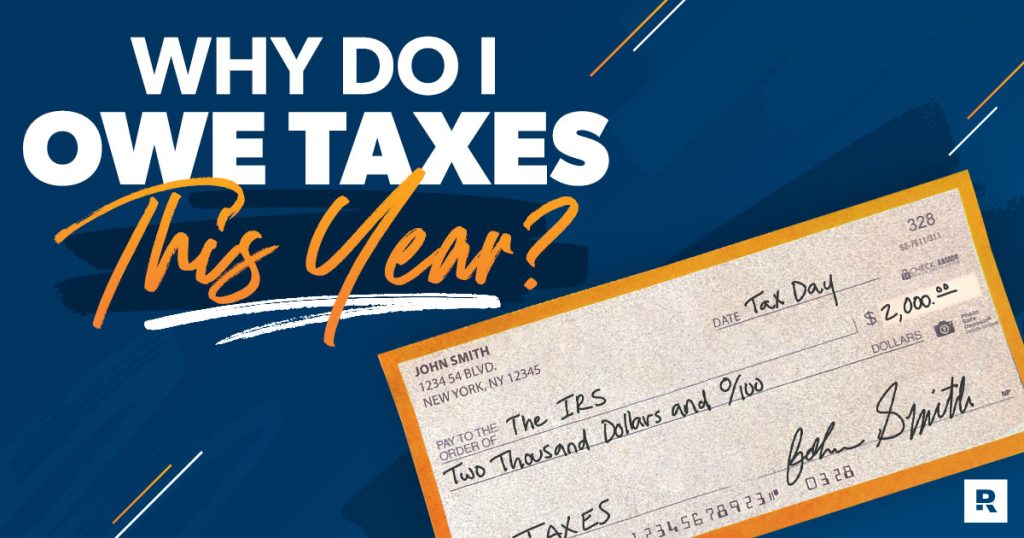 Anticipating Tax Season Possible Reasons You Owe Money PelhamPlus